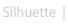 silhouette